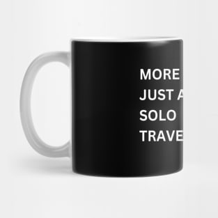 more than just a Solo traveller Mug